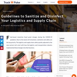 Guidelines to Sanitize and Disinfect Your Logistics and Supply Chain