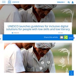 UNESCO launches guidelines for inclusive digital solutions for people with low skills and low literacy