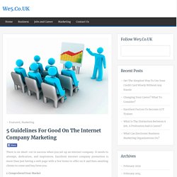 5 Guidelines For Good On The Internet Company Marketing
