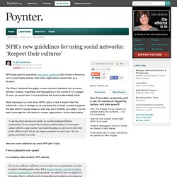NPR’s new guidelines for using social networks: ‘Respect their cultures’