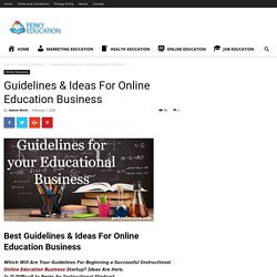 Guidelines & Ideas For Online Education Business - PerkyEducation