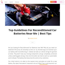 Top Guidelines For Reconditioned Car Batteries Near Me