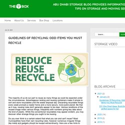 Guidelines Of Recycling: Odd Items You Must Recycle