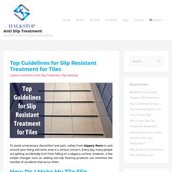 Top Guidelines for Slip Resistant Treatment for Tiles