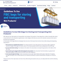 Guidelines to use FIBC bags for storing and transporting wet products!
