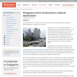 Singapore aims to become a cultural destination