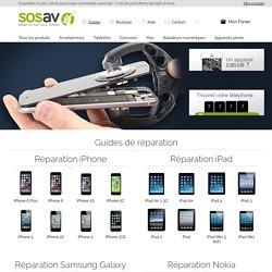 Nos guides de réparations - Réparez vous-même grâce à SoSav.fr