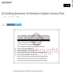 20 Guiding Questions To Develop A Digital Literacy Plan -