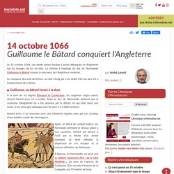 14 octobre 1066 - Guillaume le Bâtard conquiert l'Angleterre - Herodote.net
