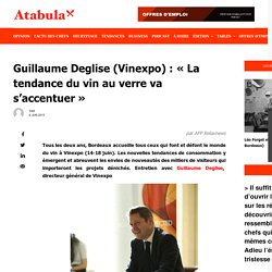 Léa - Guillaume Deglise (Vinexpo) : "La tendance du vin au verre va s'accentuer"