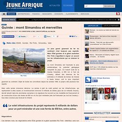 Guinée : mont Simandou et merveilles