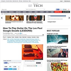 How To Play Guitar On The Les Paul Google Doodle (LESSONS)