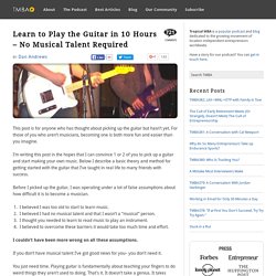 Learn to Play the Guitar in 10 Hours – No Musical Talent Required