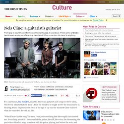 Nels Cline: a guitarist’s guitarist - Culture & Entertainment News