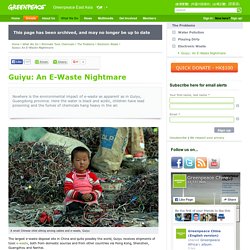 Guiyu: An E-Waste Nightmare