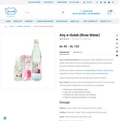 Arq-e-Gulab (Rose Water) For Skin & Beauty