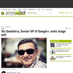 Vic Gundotra, Senior VP of Google+, exits stage left