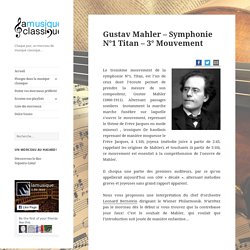 Gustav Mahler – Symphonie N°1 Titan – 3° Mouvement