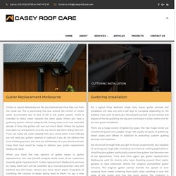 Gutter Replacement Melbourne - caseyroofcare.com