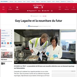 Guy Lagache et la nourriture du futur 