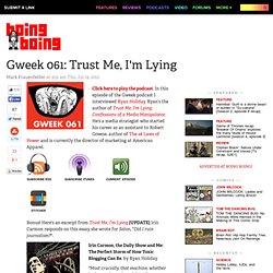 Gweek 061: Trust Me, I'm Lying