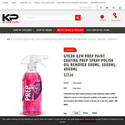 GYEON Q2M Prep Paint Coating Prep Spray Polish Oil Remover 500ml, 1000 – KP Car Care