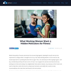 What Working Women Want: 5 Hidden Motivators for Fitness