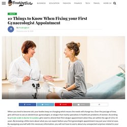 10 Things to Know When Fixing your First Gynaecologist Appointment - Freakingtech.com