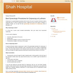 Shah Hospital: Best Gynecologic Procedures for Colposcopy at Ludhiana