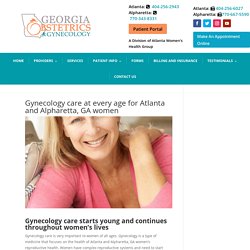 Gynecology care for seniors, teens, and adults in Atlanta and Alpharetta, GA
