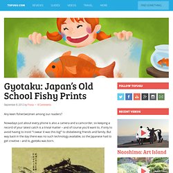 Gyotaku: Japan’s Old School Fishy Prints