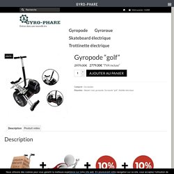 Gyropode "golf" - GYRO-PHARE