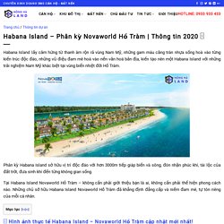 Habana Island - Phân kỳ Novaworld Hồ Tràm