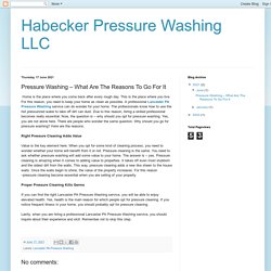 Habecker Pressure Washing LLC: Pressure Washing – What Are The Reasons To Go For It