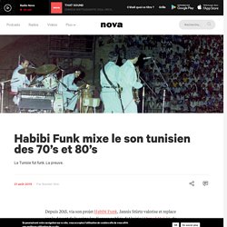 Habibi Funk mixe le son tunisien des 70’s et 80’s