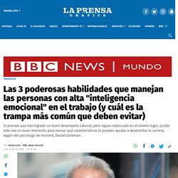 Las 3 poderosas habilidades que manejan las personas con alta "inteligencia emocional" en el trabajo (y cuál es la trampa más común que deben evitar)