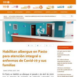 Habilitan albergue en Pasto para atención de enfermos de Covid-19