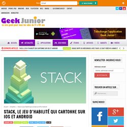 Stack, le jeu d'habilité qui cartonne sur iOS et Android