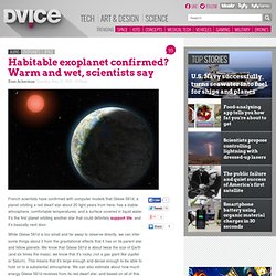 Habitable exoplanet confirmed? Warm and wet, scientists say