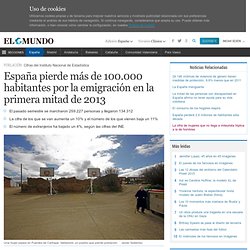 España pierde más de 100.000 habitantes por la emigración en la primera mitad de 2013