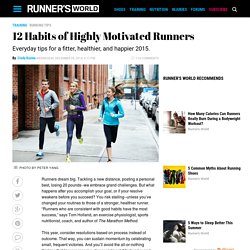 12 Habits of Highly Motivated Runners 
