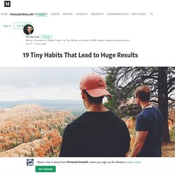 19 Tiny Habits That Lead to Huge Results – Personal Growth