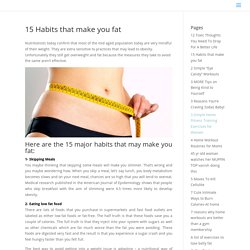 15 Habits that make you fat