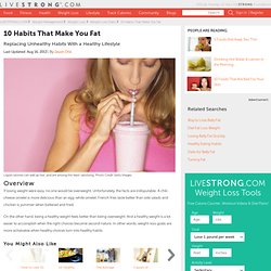 10 Habits That Make You Fat