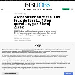5 oct. 2020 « S’habituer au virus, aux feux de forêt… ? Non merci ! », par Slavoj Žižek