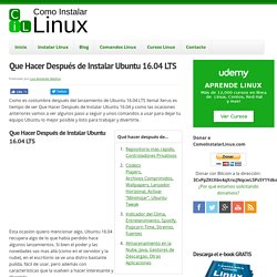 Que Hacer Después de Instalar Ubuntu 16.04 LTS