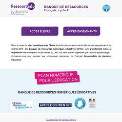 Banque de ressources - français cycle 4 (sur inscription)