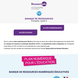 Banque de ressources - Cycle 4 - Hachette éducation