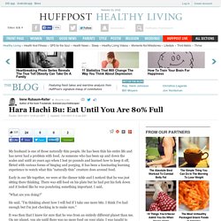 Irene Rubaum-Keller: Hara Hachi Bu: Eat Until You Are 80% Full
