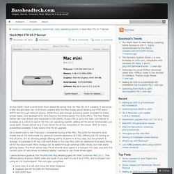 Hack Mini ITX 10.7 Server « Bassheadtech.com